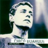 Chico Buarque - Uma Palavra