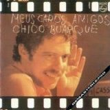 Chico Buarque - Meus Caros Amigos