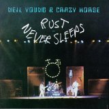 Neil Young - Rust Never Sleeps