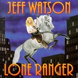 Jeff Watson - Lone Ranger