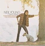 Neil Young & Crazy Horse - Everybody Knows This Is Nowhere