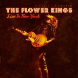 The Flower Kings - Live In New York - Official Bootleg