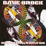 Dave Brock - Earthed To The Ground & Agents Of Chaos