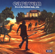 Caravan - Live at the Fairfield Halls, 1974