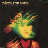 Vyktoria Pratt Keating - This Guardian At Noon