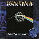 Dream Theater - Official Bootleg: Dark Side Of The Moon