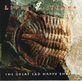 Lives And Times - The Great Sad Happy Ending