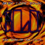 Grey Lady Down - The Time Of Our Lives