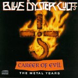 Blue Öyster Cult - Career Of Evil - The Metal Years