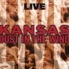 Kansas - Dust In The Wind (Live)
