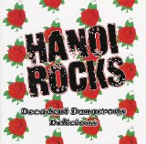 Hanoi Rocks - Decadent Dangerous Delicious