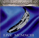 The Velvet Underground - Live MCMXCIII