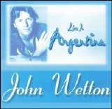 John Wetton - Live In Argentina