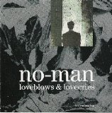 No-Man - Loveblows & Lovecries - A Confession