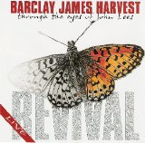 Barclay James Harvest Through The Eyes Of John Lees - Revival - Live