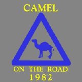 Camel - On The Road 1982