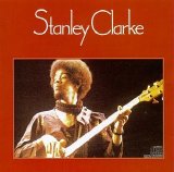 Stanley Clarke - Stanley Clarke