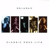 Galahad - Classic Rock Live