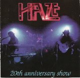 Haze - 20th Anniversary Show