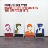 Manic Street Preachers - Forever Delayed (The Greatest Hits / The Remixes)