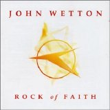 John Wetton - Rock of Faith