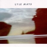 Lyle Mays - Lyle Mays