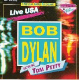 Bob Dylan - Tom Petty - Live USA