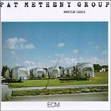 Metheny, Pat - American Garage