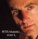 Peter Hammill - Enter K