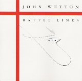 John Wetton - Battle Lines