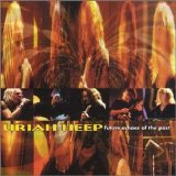 Uriah Heep - Future Echoes Of The Past