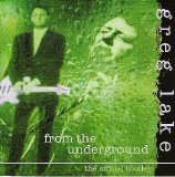 Greg Lake - From The Underground... The Official Bootleg
