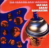 Van Der Graaf Generator - The Aerosol Grey Machine