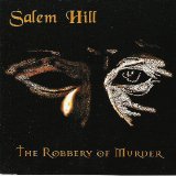 Salem Hill - The Robbery Of Murder