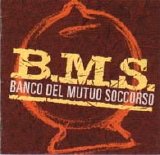 Banco del Mutuo Soccorso - Da Qui Messere Si Domina La Valle
