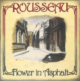 Rousseau - Flower In Asphalt