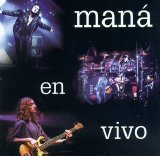 Maná - En Vivo