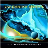 Tangerine Dream - The Hollywood Years Volume 1
