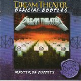 Dream Theater - Official Bootleg: Master of Puppets