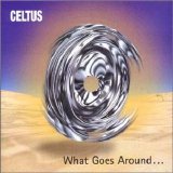 Celtus - What Goes Around ...