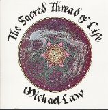 Michael Law - Sacred Thread Of Life