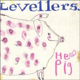 Levellers - Hello Pig