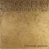 Colosseum - Daughter Of Time