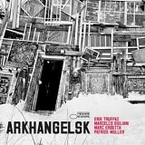 Erik Truffaz - Arkhangelsk