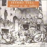 Jethro Tull - Minstrel In The Gallery