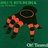 Robyn Hitchcock & The Venus 3 - Olé! Tarantula