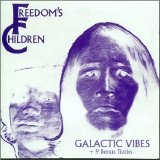 Freedom's Children - Galactic Vibes (+9 Bonus Tracks)