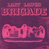 Brigade - Last Laugh