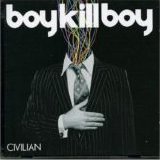Boy Kill Boy - Civilian