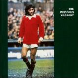 The Wedding Present - George Best Plus